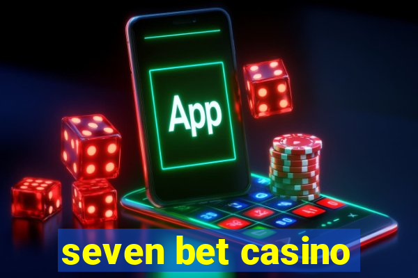 seven bet casino